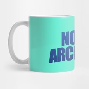 Not An Architect Mug